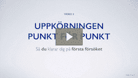 Video 3 - Uppkörningen punkt för punkt